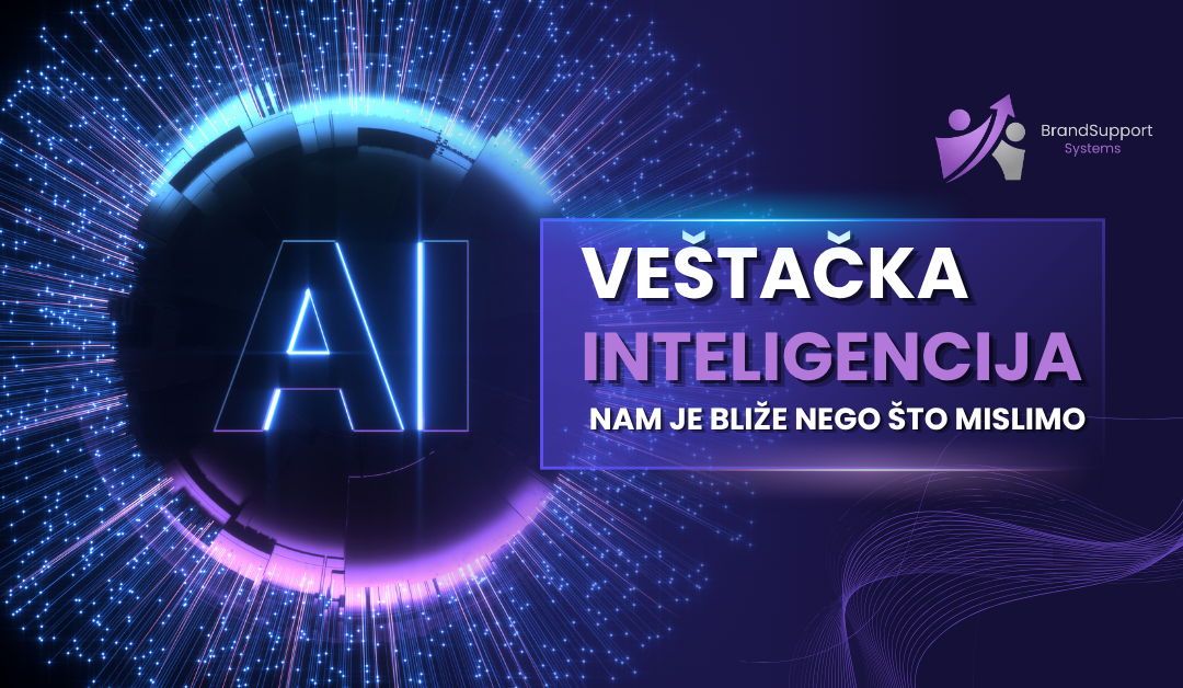 Veštačka inteligencija nam je bliže nego što mislimo